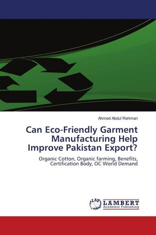 Can Eco-Friendly Garment Manufacturing Help Improve Pakistan Export?