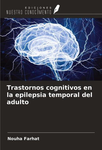 Trastornos cognitivos en la epilepsia temporal del adulto
