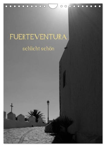 Fuerteventura -schlicht schön (Wandkalender 2026 DIN A4 hoch), CALVENDO Monatskalender