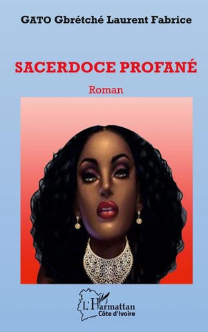 Sacerdoce profané. Roman