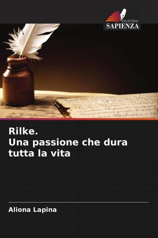 Rilke. Una passione che dura tutta la vita