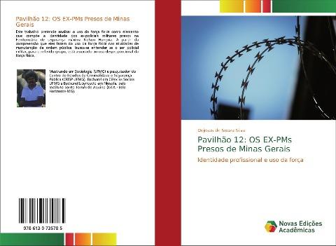 Pavilhão 12: OS EX-PMs Presos de Minas Gerais