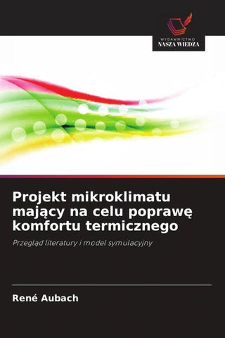 Projekt mikroklimatu maj¿cy na celu popraw¿ komfortu termicznego