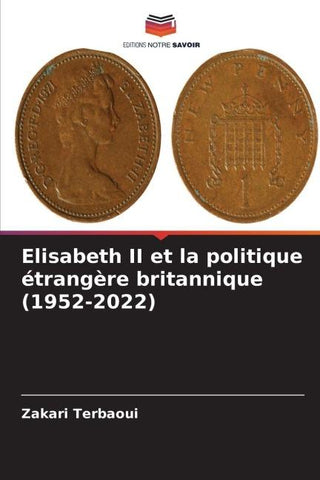 Elisabeth II et la politique étrangère britannique (1952-2022)