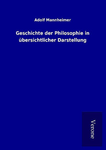 Geschichte der Philosophie in übersichtlicher Darstellung