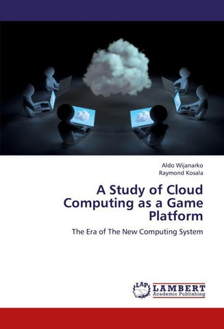 A Study of Cloud Computing as a Game Platform