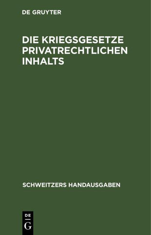 Die Kriegsgesetze privatrechtlichen Inhalts