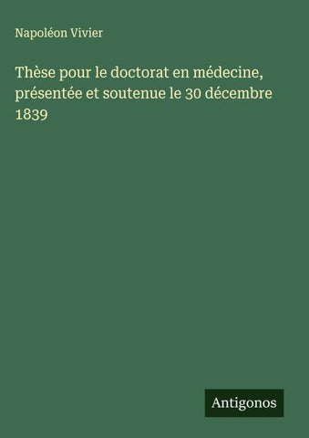 Thèse pour le doctorat en médecine, présentée et soutenue le 30 décembre 1839