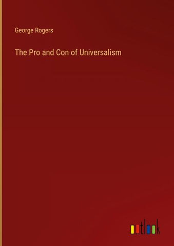 The Pro and Con of Universalism
