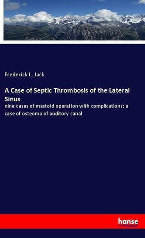 A Case of Septic Thrombosis of the Lateral Sinus