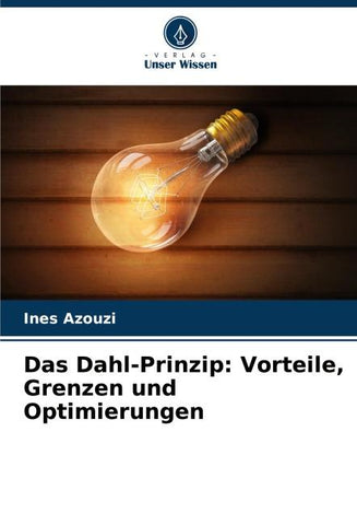 Das Dahl-Prinzip: Vorteile, Grenzen und Optimierungen