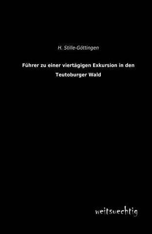 Führer zu einer viertägigen Exkursion in den Teutoburger Wald