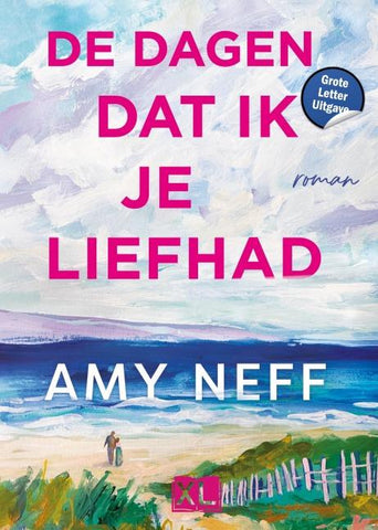 De dagen dat ik je liefhad