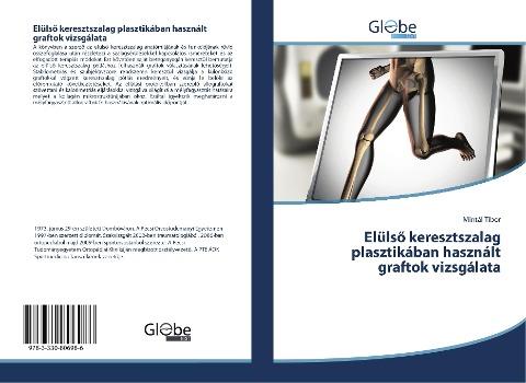 Elüls¿ keresztszalag plasztikában használt graftok vizsgálata