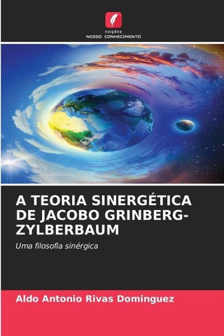 A TEORIA SINERGÉTICA DE JACOBO GRINBERG-ZYLBERBAUM