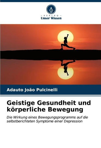 Geistige Gesundheit und körperliche Bewegung