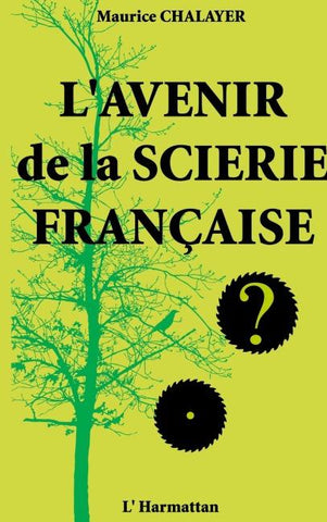 L'avenir de la scierie française