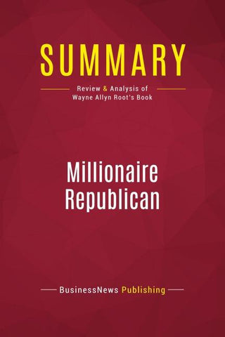 Summary: Millionaire Republican