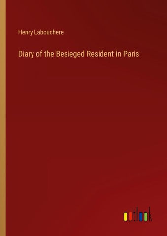 Diary of the Besieged Resident in Paris