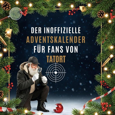 Der inoffizielle Adventskalender für Fans von Tatort