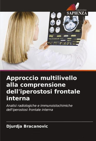 Approccio multilivello alla comprensione dell'iperostosi frontale interna