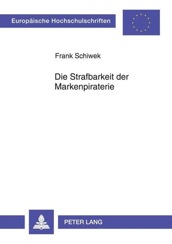 Die Strafbarkeit der Markenpiraterie