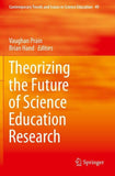 Theorizing the Future of Science Education Research