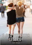 O meu Despertar Lésbico!