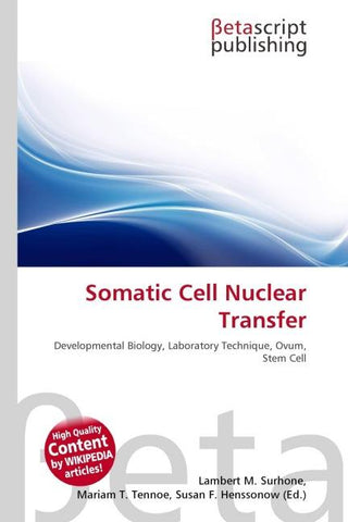 Somatic Cell Nuclear Transfer