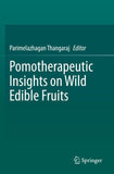 Pomotherapeutic Insights on Wild Edible Fruits