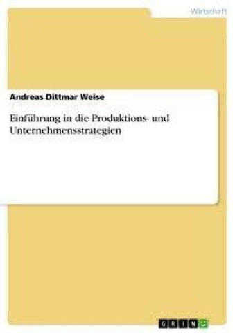 Einführung in die Produktions- und Unternehmensstrategien
