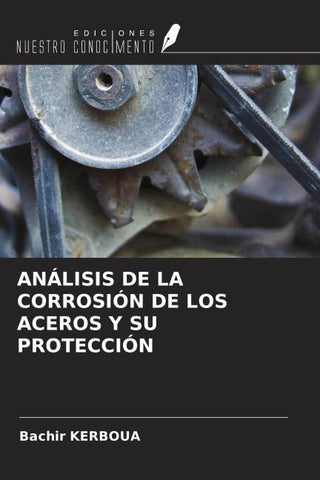 ANÁLISIS DE LA CORROSIÓN DE LOS ACEROS Y SU PROTECCIÓN