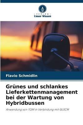 Grünes und schlankes Lieferkettenmanagement bei der Wartung von Hybridbussen
