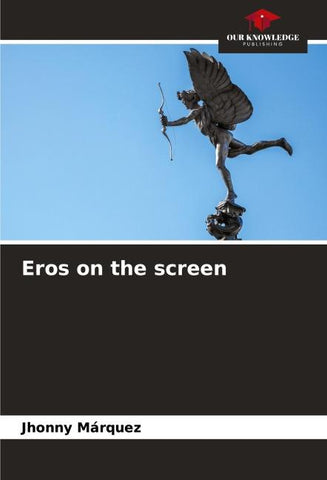 Eros on the screen