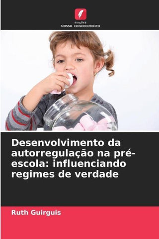 Desenvolvimento da autorregulação na pré-escola: influenciando regimes de verdade
