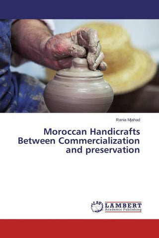 Moroccan Handicrafts Between Commercialization and preservation