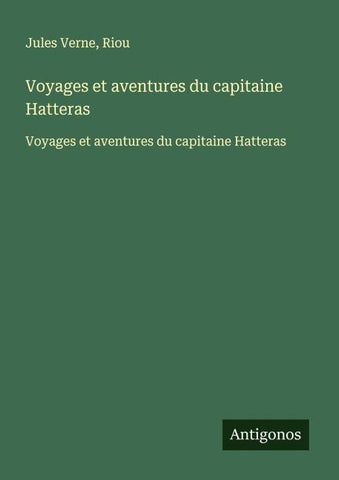 Voyages et aventures du capitaine Hatteras