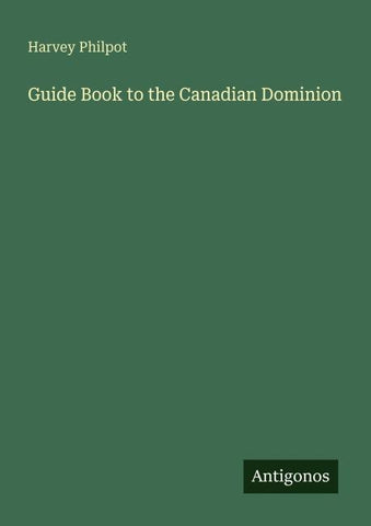Guide Book to the Canadian Dominion