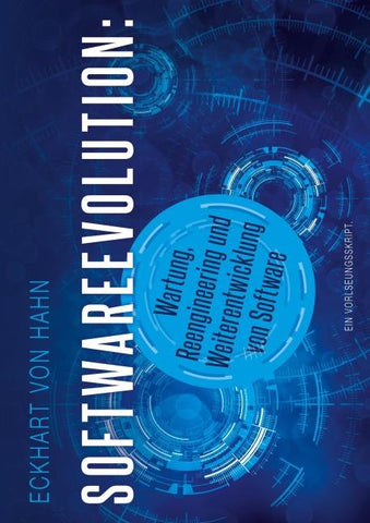 Softwareevolution - Wartung, Reengineering und Weiterentwicklung von Software