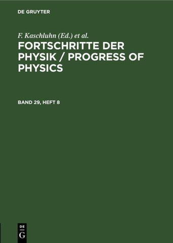 Fortschritte der Physik / Progress of Physics. Band 29, Heft 8