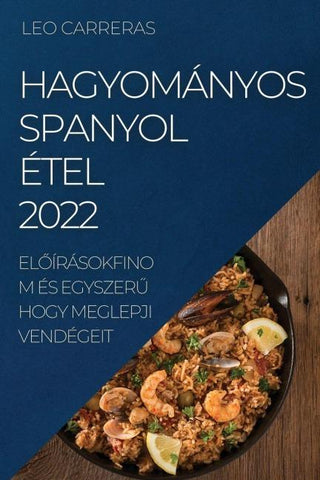 HAGYOMÁNYOS SPANYOL ÉTEL 2022