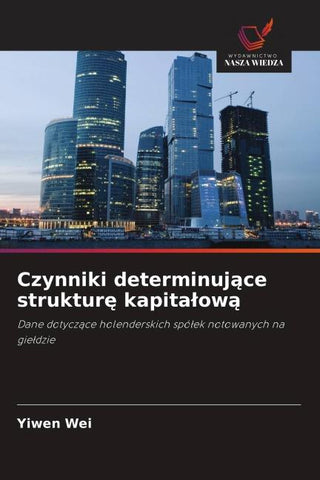 Czynniki determinuj¿ce struktur¿ kapita¿ow¿