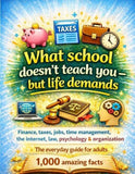 What school doesn't teach you - but life demands