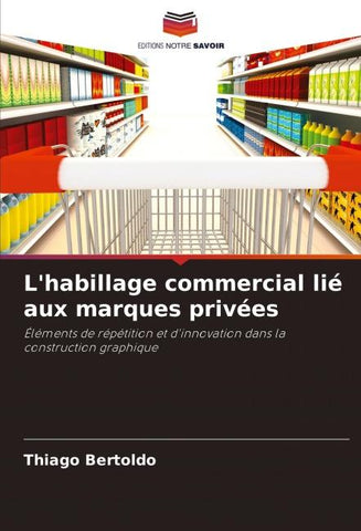 L'habillage commercial lié aux marques privées