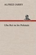 Ubu Roi ou les Polonais