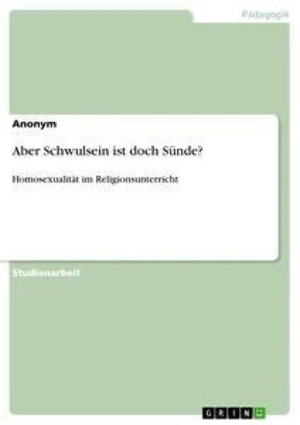 Aber Schwulsein ist doch Sünde?