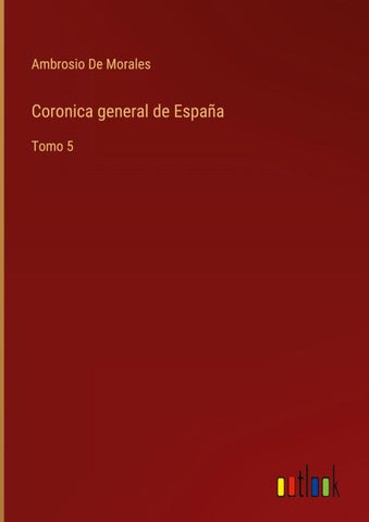 Coronica general de España