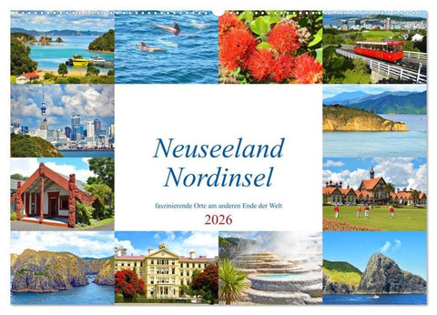 Neuseeland Nordinsel - faszinierende Orte am anderen Ende der Welt (Wandkalender 2026 DIN A2 quer), CALVENDO Monatskalender