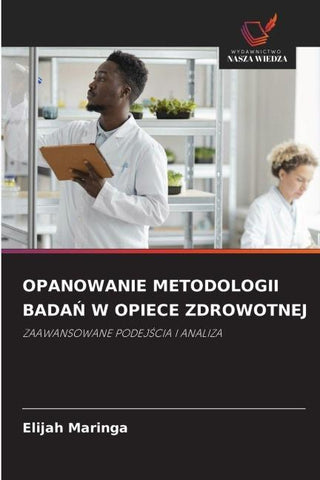 OPANOWANIE METODOLOGII BADA¿ W OPIECE ZDROWOTNEJ