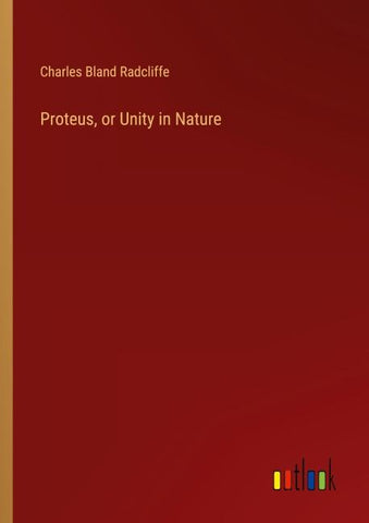 Proteus, or Unity in Nature